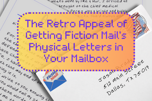 The Retro Appeal of Getting Fiction Mail's Physical Letters in Your Mailbox
