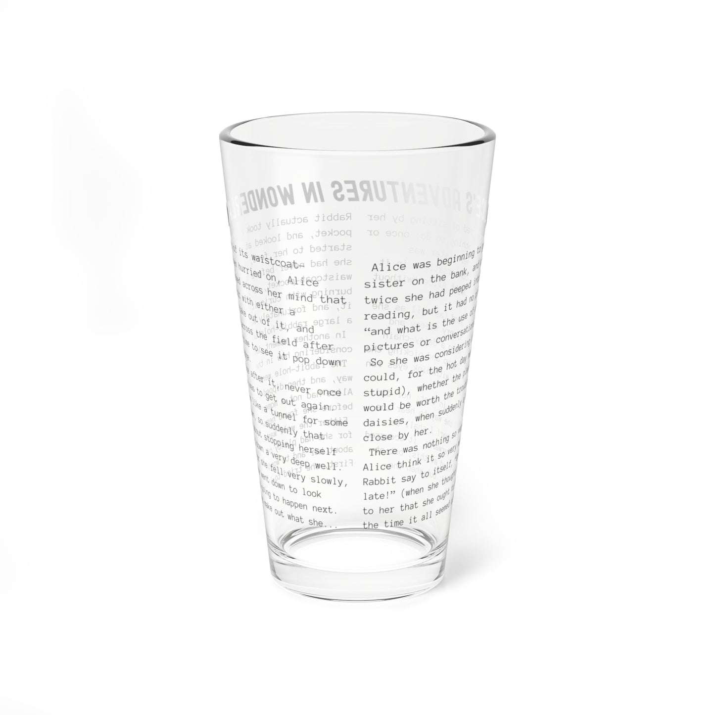 Pint Glass Featuring the Opening Passage of Alice's Adventures in Wonderland by Lewis Carroll