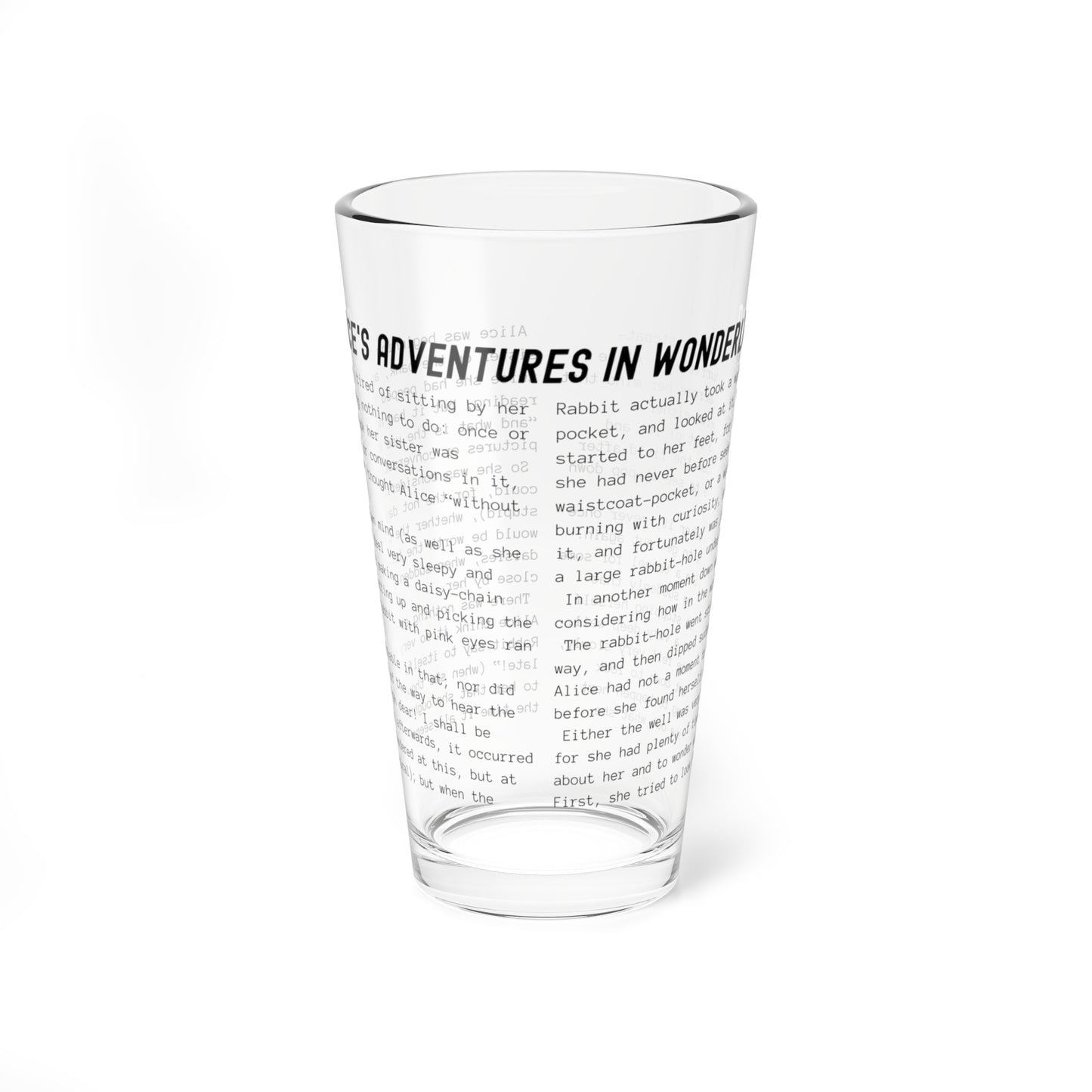 Pint Glass Featuring the Opening Passage of Alice's Adventures in Wonderland by Lewis Carroll