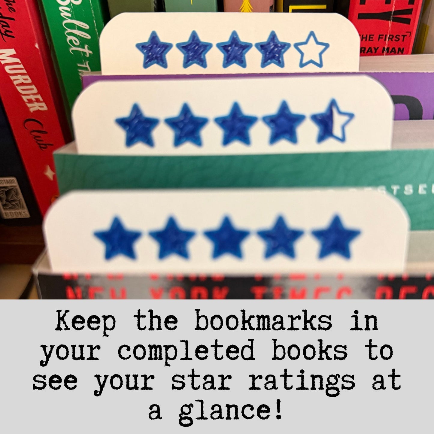 Three bookmarks with blue star ratings, displayed in front of books on a shelf. A text overlay at the bottom reads, 'Keep the bookmarks in your completed books to see your star ratings at a glance!'.
