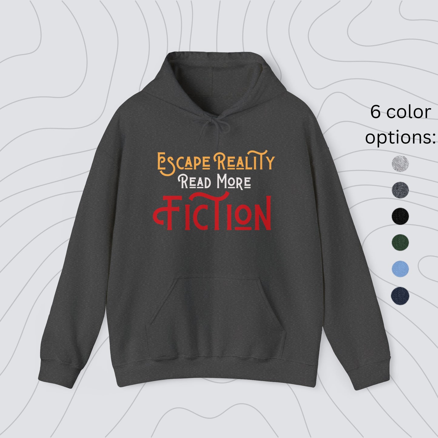 Hoodies for Readers - Escape Reality Read More Fiction