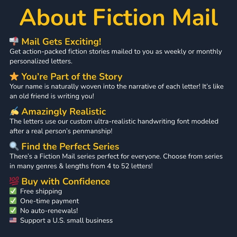 A list of features and benefits of Fiction Mail, including mail gets exciting, you’re part of the story, and being amazingly realistic.