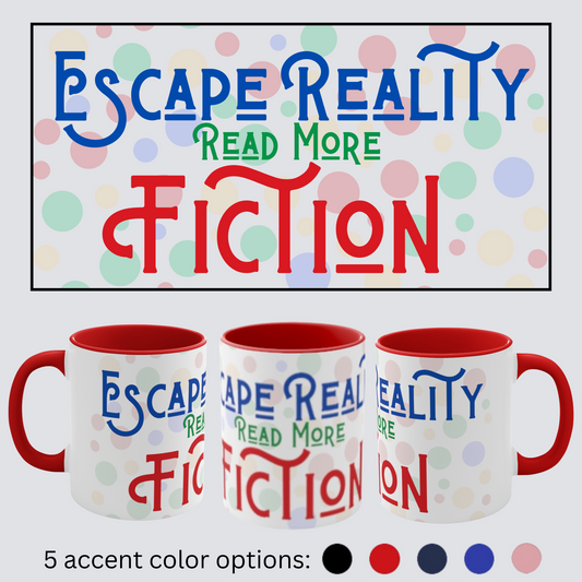 Coffee Mug For Readers - Escape Reality Read More Fiction