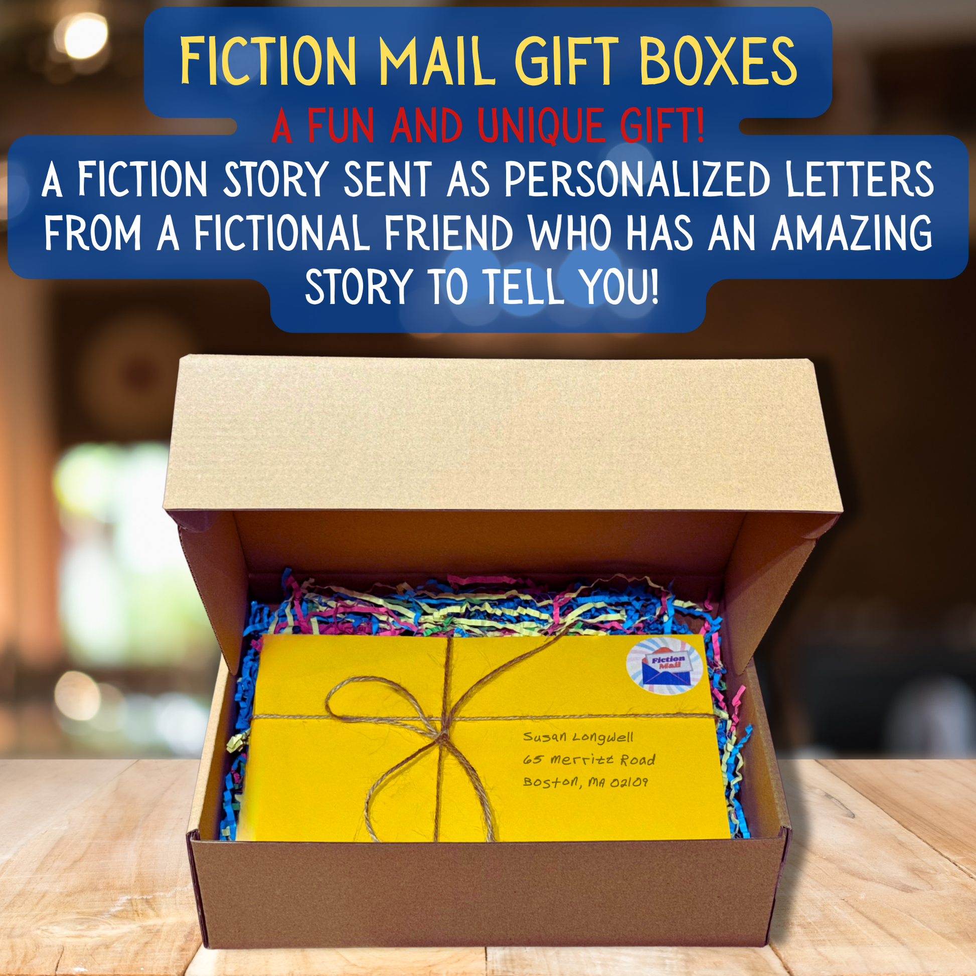 Fiction Mail Gift Boxes - A fiction story sent as personalized letters from a fictional friend who has an amazing story to tell you!