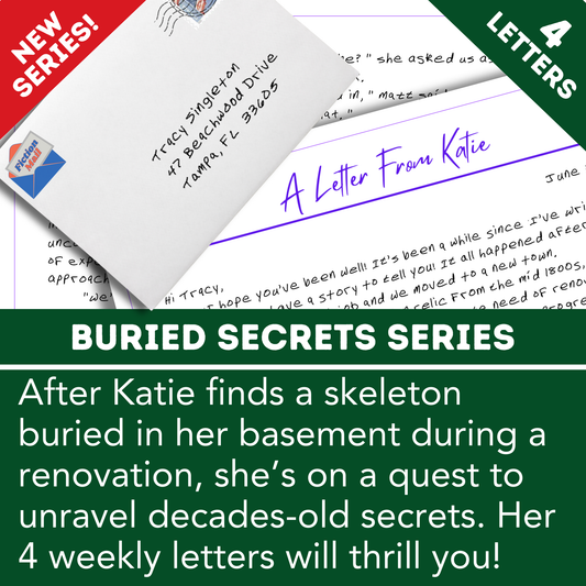 Buried Secrets Series of Fiction Mail - fun fiction sent as personalized letters as snail mail.