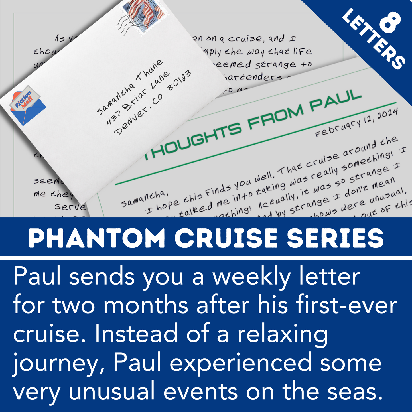 Phantom Cruise Series of Fiction Mail - get a weekly letter from Paul for 2 months about his very unusual cruise.