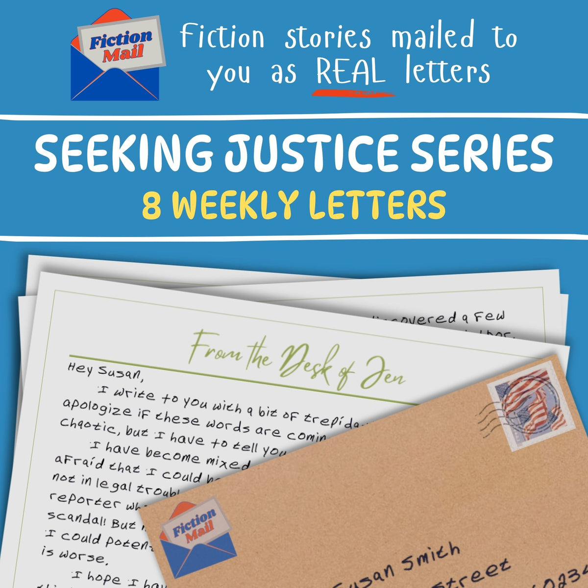 Promotional graphic for a fiction letter series, showing a blue header with the text 'Fiction stories mailed to you as REAL letters' and 'SEEKING JUSTICE SERIES 8 WEEKLY LETTERS,' plus sample handwritten letters and envelopes.